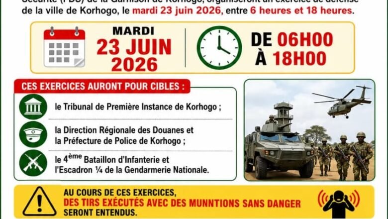 ALERTE INFORMATION – EXERCICE MILITAIRE À KORHOGO CE MARDI 23 JUIN 2026